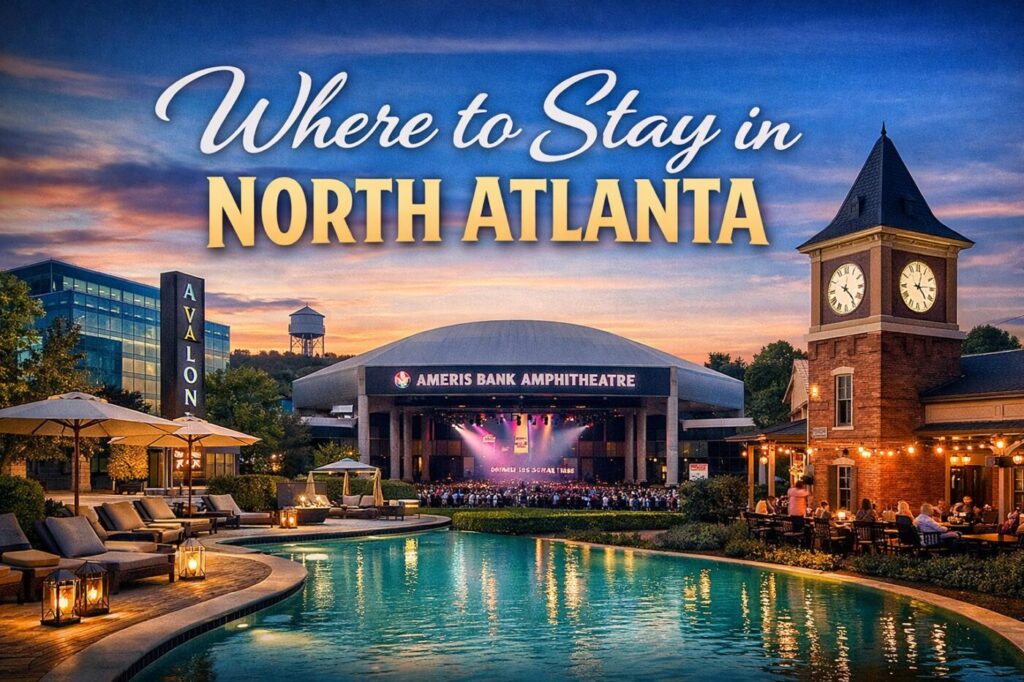 Banner image for “Where to Stay in North Atlanta” featuring Ameris Bank Amphitheatre, Avalon in Alpharetta, a hotel pool setting, and Downtown Alpharetta clock tower at sunset.