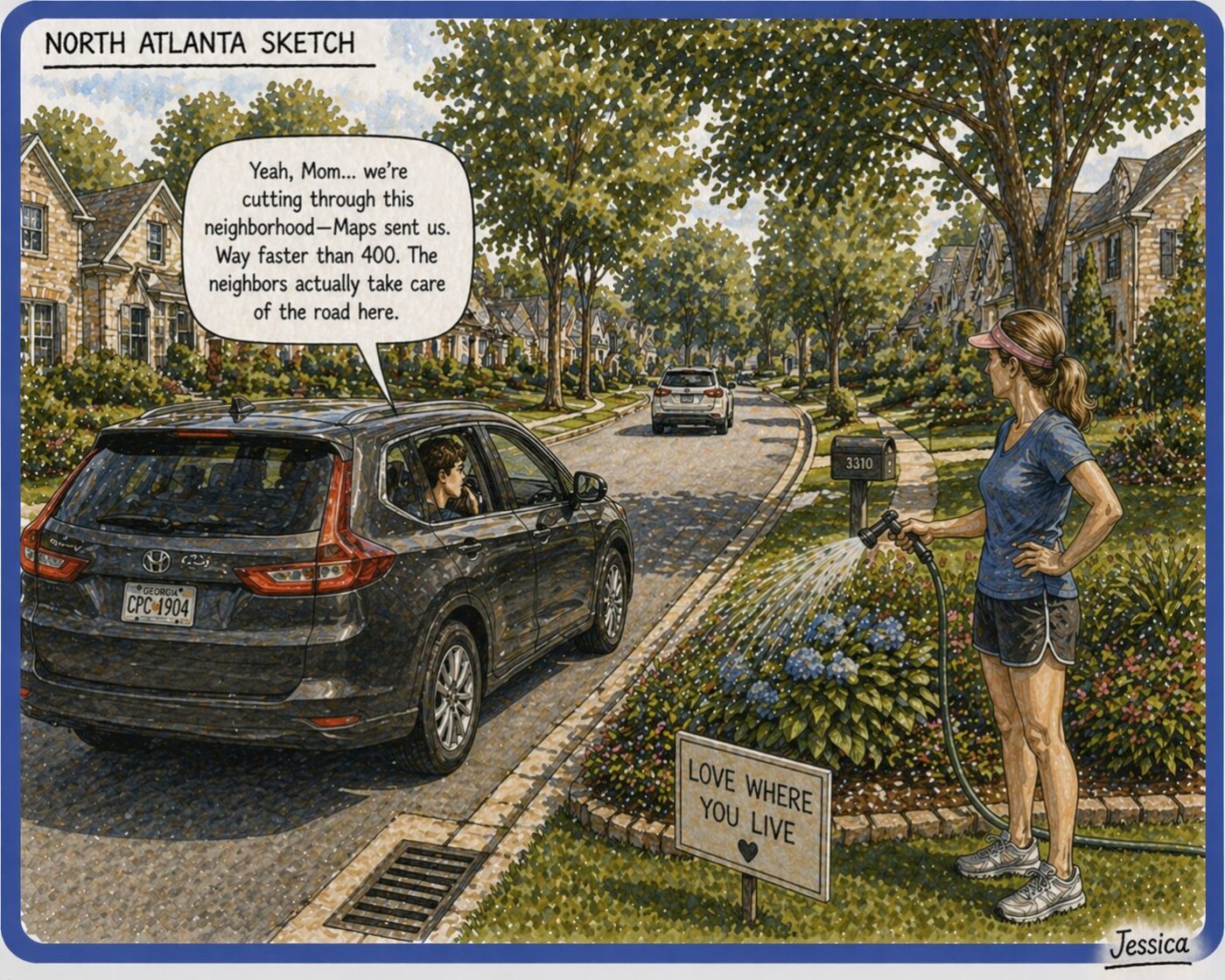 North Atlanta Sketch showing a Johns Creek neighborhood street with several cars cutting through while a resident waters her garden and overhears a teen on the phone praising the shortcut.